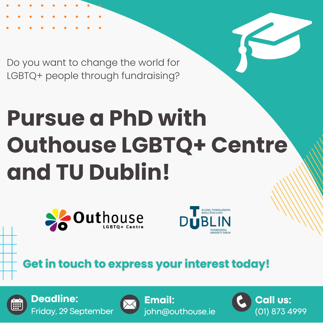 Pursue a PhD with Outhouse LGBTQ+ Centre and TU Dublin!